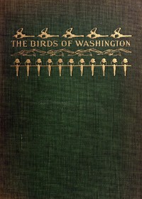 The Birds of Washington (Volume 1 of 2)