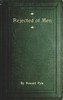 Rejected of Men: A Story of To-day