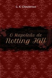 O Napoleão de Notting Hill