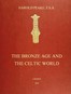 The Bronze Age and the Celtic World
