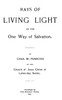 Rays of Living Light on the One Way of Salvation