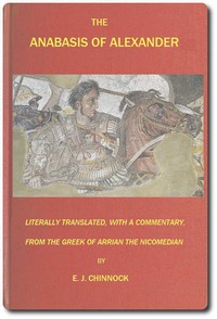 The Anabasis of Alexander :  or, The history of the wars and conquests of Alexander the Great