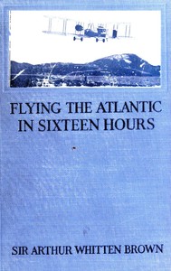 Flying the Atlantic in Sixteen Hours
