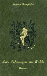 Das Schweigen im Walde: Roman