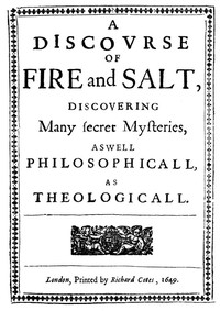 A Discovrse of Fire and Salt