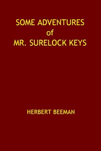 Some Adventures of Mr. Surelock Keys
