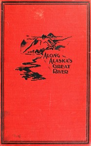 Along Alaska's Great River