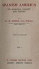 Spanish America, Its Romance, Reality and Future, Vol. 1 (of 2)