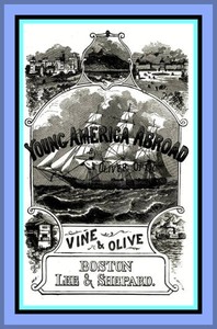 Vine and Olive; Or, Young America in Spain and Portugal