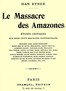 Le massacre des amazones: études critiques sur deux cents bas-bleus contemporains