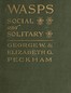 Wasps, Social and Solitary
