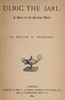 Ulric the Jarl: A Story of the Penitent Thief