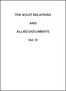 The Jesuit Relations and Allied Documents, Vol. 4: Acadia and Quebec, 1616-1629
