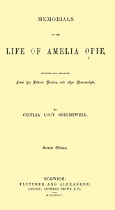 Memorials of the Life of Amelia Opie