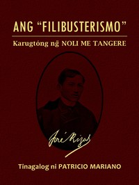 Ang "Filibusterismo" (Karugtóng ng Noli Me Tangere)