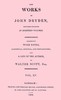 The works of John Dryden, now first collected in eighteen volumes. Volume 15
