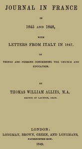 Journal in France in 1845 and 1848 with Letters from Italy in 1847