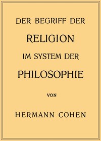 Der Begriff der Religion im System der Philosophie