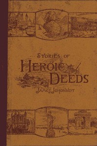 Stories of Heroic Deeds for Boys and Girls