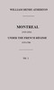 Montreal, 1535-1914. Vol. 1. Under the French Régime, 1535-1760
