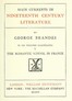 Main Currents in Nineteenth Century Literature - 5. The Romantic School in France