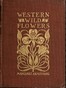 Field Book of Western Wild Flowers