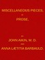 Miscellaneous Pieces, in Prose