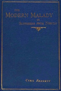 The modern malady :  or, Sufferers from "nerves"