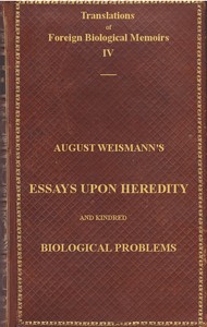 Essays Upon Heredity and Kindred Biological Problems