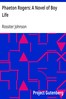 Phaeton Rogers: A Novel of Boy Life