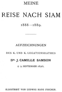 Meine Reise nach Siam 1888-1889.
