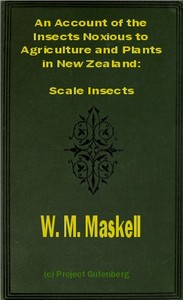 An Account of the Insects Noxious to Agriculture and Plants in New Zealand