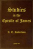 Studies in the Epistle of James