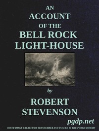 An Account of the Bell Rock Light-House