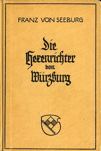 Die Hexenrichter von Würzburg: Historische Novelle