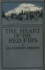 The Heart of the Red Firs: A Story of the Pacific Northwest