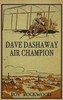 Dave Dashaway, Air Champion; Or, Wizard Work in the Clouds