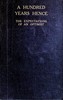 A Hundred Years Hence: The Expectations of an Optimist