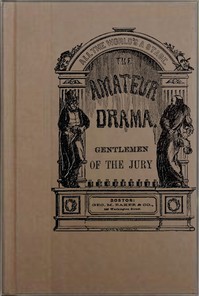 Gentlemen of the Jury: A Farce