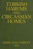 Turkish Harems & Circassian Homes