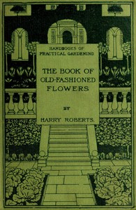 The Book of Old-Fashioned Flowers