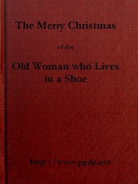 The Merry Christmas of the Old Woman who Lived in a Shoe
