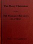 The Merry Christmas of the Old Woman who Lived in a Shoe