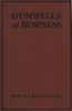 Dumbells of Business
