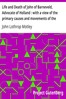 Life and Death of John of Barneveld, Advocate of Holland : with a view of the primary causes and movements of the Thirty Years' War, 1618-19