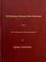 Mythology among the Hebrews and Its Historical Development