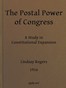 The postal power of Congress: A study in constitutional expansion