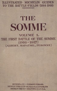 The Somme, Volume 1. The First Battle of the Somme (1916-1917)