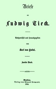 Briefe an Ludwig Tieck (2/4)