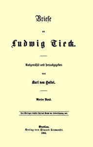 Briefe an Ludwig Tieck (4/4)
